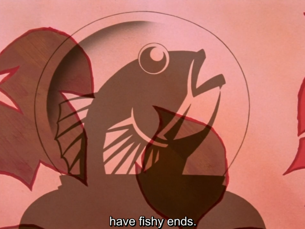 A shadow play silhouette of a fish with its mouth open inside a glass bowl, over pink and red painted petals. The subtitle reads “have fishy ends.”